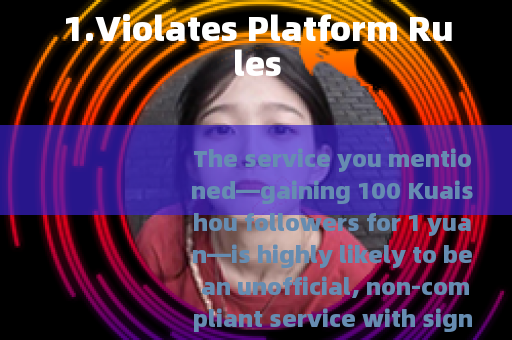 1.Violates Platform Rules