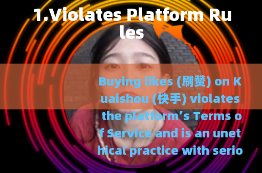 1.Violates Platform Rules
